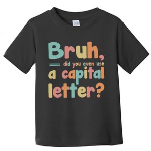 English Teacher Grammar Police Bruh Toddler T-Shirt