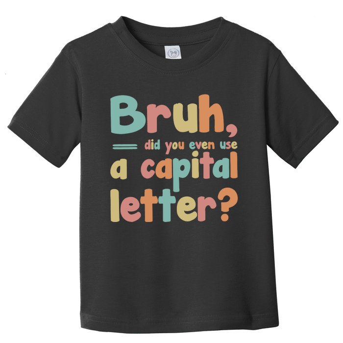 English Teacher Grammar Police Bruh Toddler T-Shirt