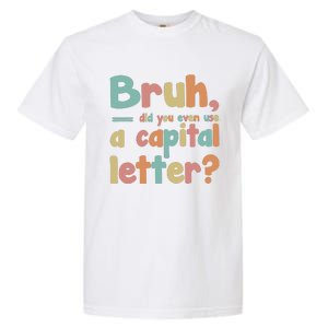 English Teacher Grammar Police Bruh Garment-Dyed Heavyweight T-Shirt