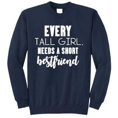 Every Tall Girl Needs Short Best Friend Bff Matching Outfit Tall Sweatshirt