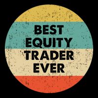 Equity Trader Gift Best Equity Trader Ever Gift Sustainable Bucket Hat