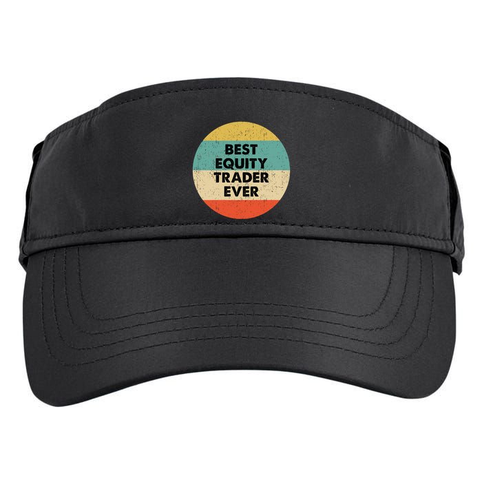 Equity Trader Gift Best Equity Trader Ever Gift Adult Drive Performance Visor