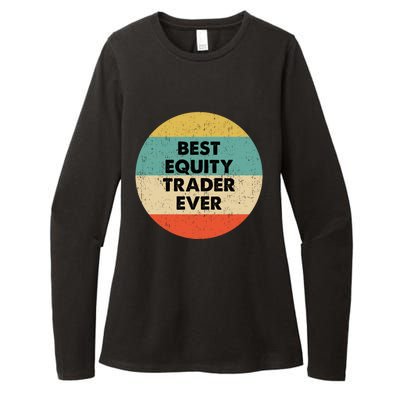 Equity Trader Gift Best Equity Trader Ever Gift Womens CVC Long Sleeve Shirt