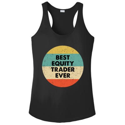 Equity Trader Gift Best Equity Trader Ever Gift Ladies PosiCharge Competitor Racerback Tank