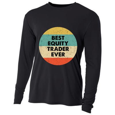 Equity Trader Gift Best Equity Trader Ever Gift Cooling Performance Long Sleeve Crew