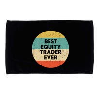 Equity Trader Gift Best Equity Trader Ever Gift Microfiber Hand Towel