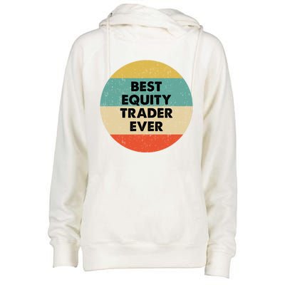 Equity Trader Gift Best Equity Trader Ever Gift Womens Funnel Neck Pullover Hood