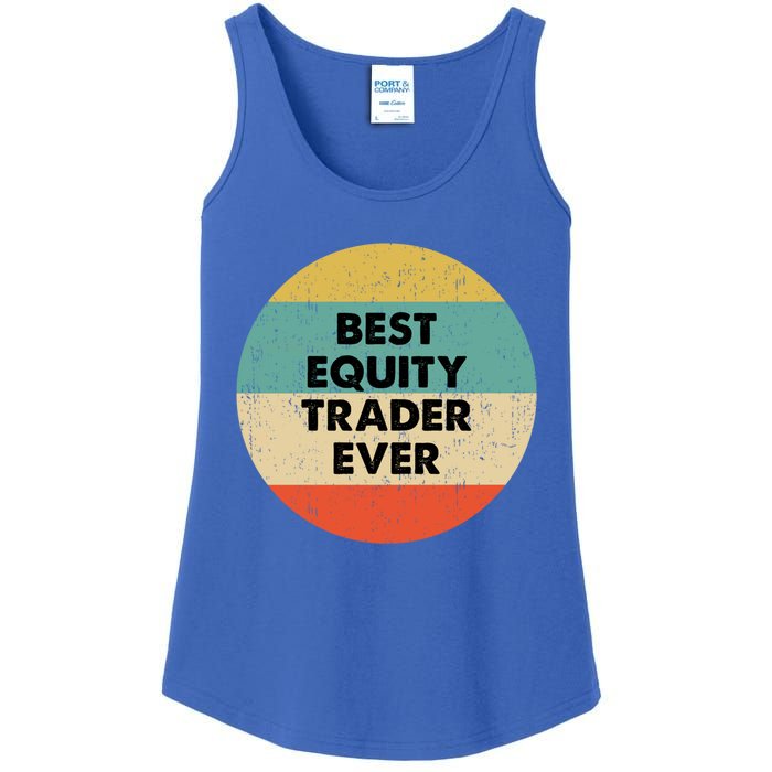 Equity Trader Gift Best Equity Trader Ever Gift Ladies Essential Tank