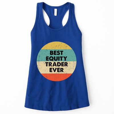 Equity Trader Gift Best Equity Trader Ever Gift Womens Tank Top