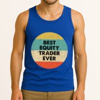 Equity Trader Gift Best Equity Trader Ever Gift Tank Top