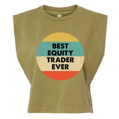 Equity Trader Gift Best Equity Trader Ever Gift Garment-Dyed Women's Muscle Tee