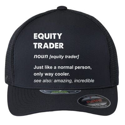 Equity Trader Great Gift Flexfit Unipanel Trucker Cap