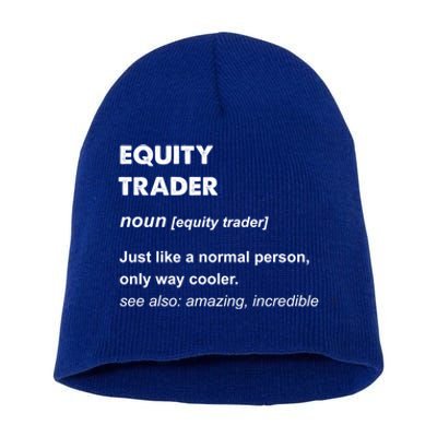 Equity Trader Great Gift Short Acrylic Beanie