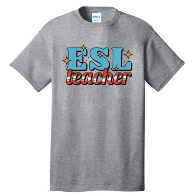 ESL Teacher Gift Tall T-Shirt