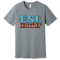 ESL Teacher Gift Premium T-Shirt