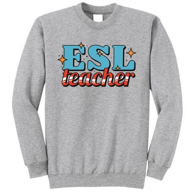 ESL Teacher Gift Tall Sweatshirt