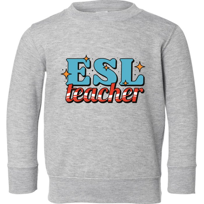 ESL Teacher Gift Toddler Sweatshirt