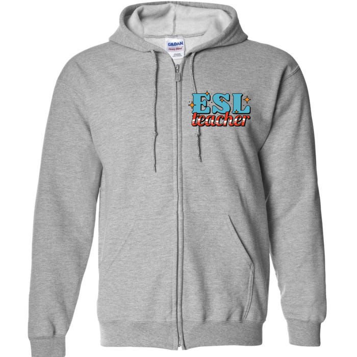 ESL Teacher Gift Full Zip Hoodie