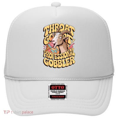 Embarrassing Throat Goat Inappropriate Adult Humor High Crown Mesh Back Trucker Hat