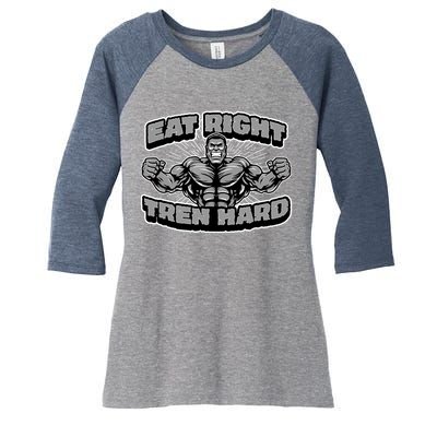 Eat-Right Tren Hard - Anabolic Steroid Gym Bodybuilding Women's Tri-Blend 3/4-Sleeve Raglan Shirt