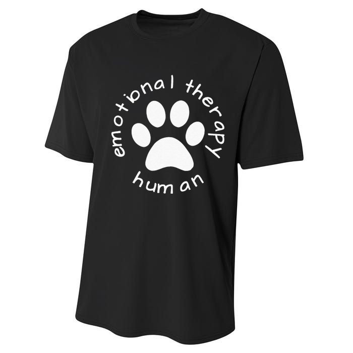 Emotional Therapy Human Gift For Dog Doggie Lovers Performance Sprint T-Shirt