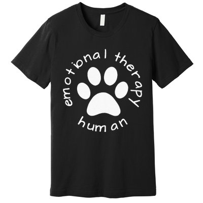 Emotional Therapy Human Gift For Dog Doggie Lovers Premium T-Shirt