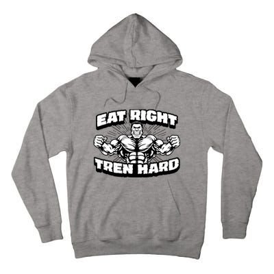 Eat-Right Tren Hard - Anabolic Steroid Gym Bodybuilding Tall Hoodie