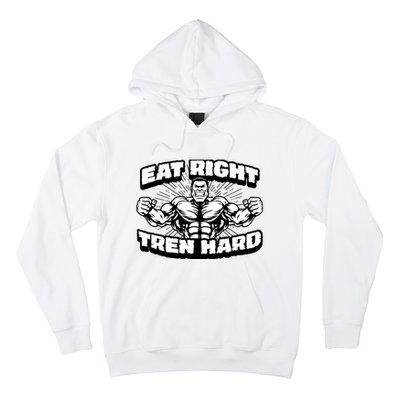 Eat-Right Tren Hard - Anabolic Steroid Gym Bodybuilding Hoodie