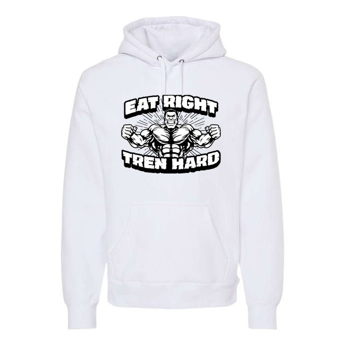 Eat-Right Tren Hard - Anabolic Steroid Gym Bodybuilding Premium Hoodie