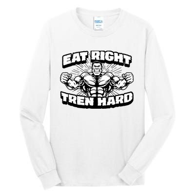 Eat-Right Tren Hard - Anabolic Steroid Gym Bodybuilding Tall Long Sleeve T-Shirt