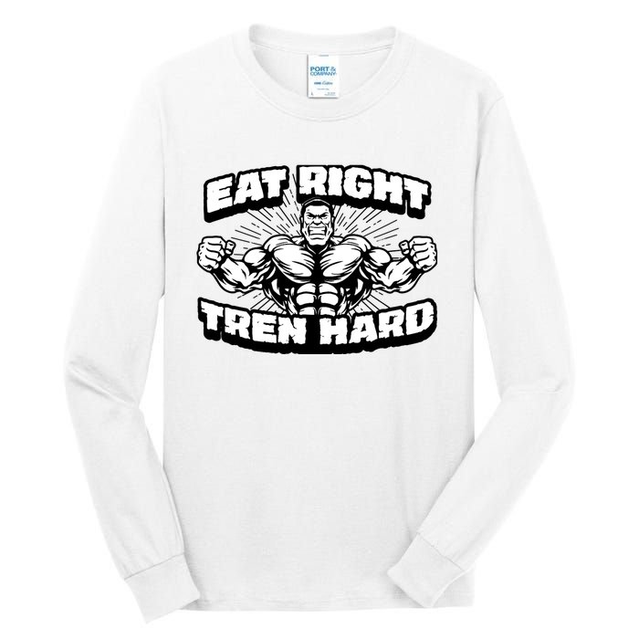 Eat-Right Tren Hard - Anabolic Steroid Gym Bodybuilding Tall Long Sleeve T-Shirt