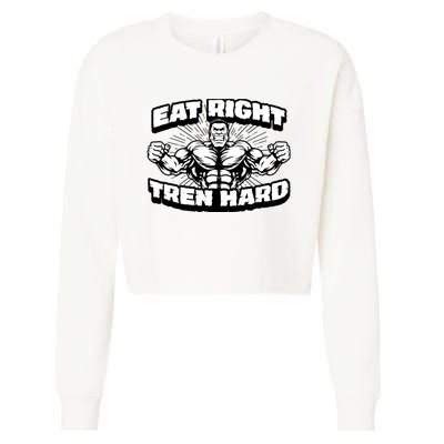 Eat-Right Tren Hard - Anabolic Steroid Gym Bodybuilding Cropped Pullover Crew