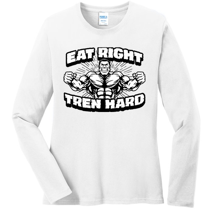 Eat-Right Tren Hard - Anabolic Steroid Gym Bodybuilding Ladies Long Sleeve Shirt