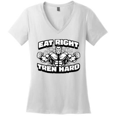 Eat-Right Tren Hard - Anabolic Steroid Gym Bodybuilding Women's V-Neck T-Shirt