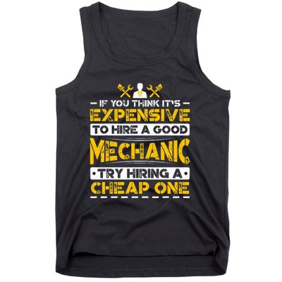 Expensive To Hire Good Mechanic Try Hiring Cheap One Tank Top