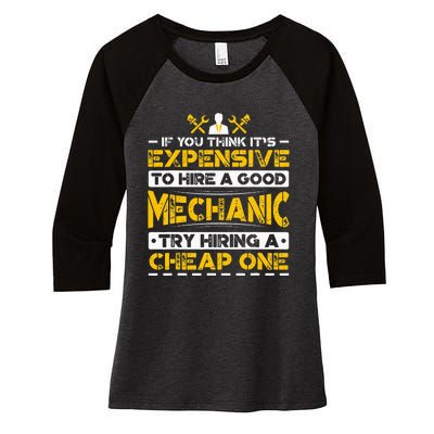 Expensive To Hire Good Mechanic Try Hiring Cheap One Women's Tri-Blend 3/4-Sleeve Raglan Shirt