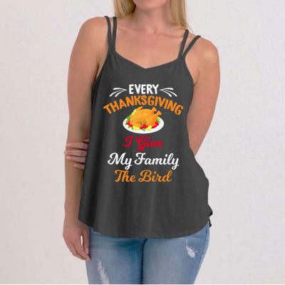 Every Thanksgiving I Give My Family The Bird Friendsgiving Women's Strappy Tank