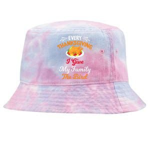 Every Thanksgiving I Give My Family The Bird Friendsgiving Tie-Dyed Bucket Hat