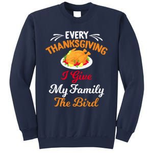 Every Thanksgiving I Give My Family The Bird Friendsgiving Sweatshirt