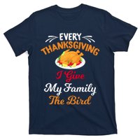 Every Thanksgiving I Give My Family The Bird Friendsgiving T-Shirt