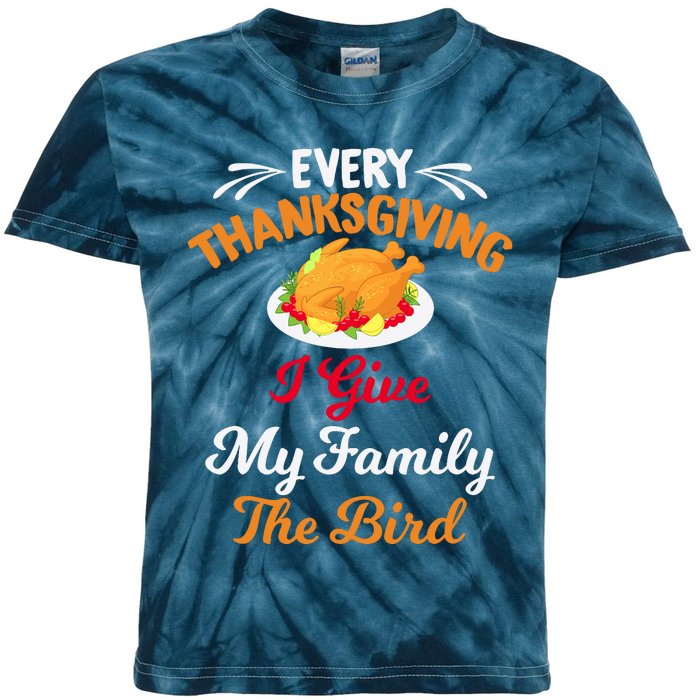 Every Thanksgiving I Give My Family The Bird Friendsgiving Kids Tie-Dye T-Shirt