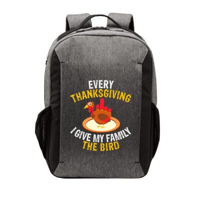Every Thanksgiving I Give My Family The Bird A Funny Turkey Vector Backpack