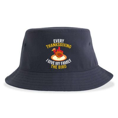 Every Thanksgiving I Give My Family The Bird A Funny Turkey Sustainable Bucket Hat