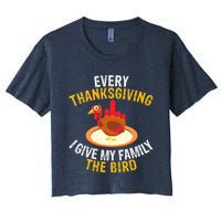 Every Thanksgiving I Give My Family The Bird A Funny Turkey Women's Crop Top Tee