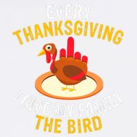 Every Thanksgiving I Give My Family The Bird A Funny Turkey Garment-Dyed Sweatshirt