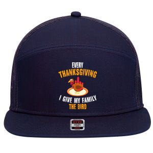 Every Thanksgiving I Give My Family The Bird Funny Holiday 7 Panel Mesh Trucker Snapback Hat