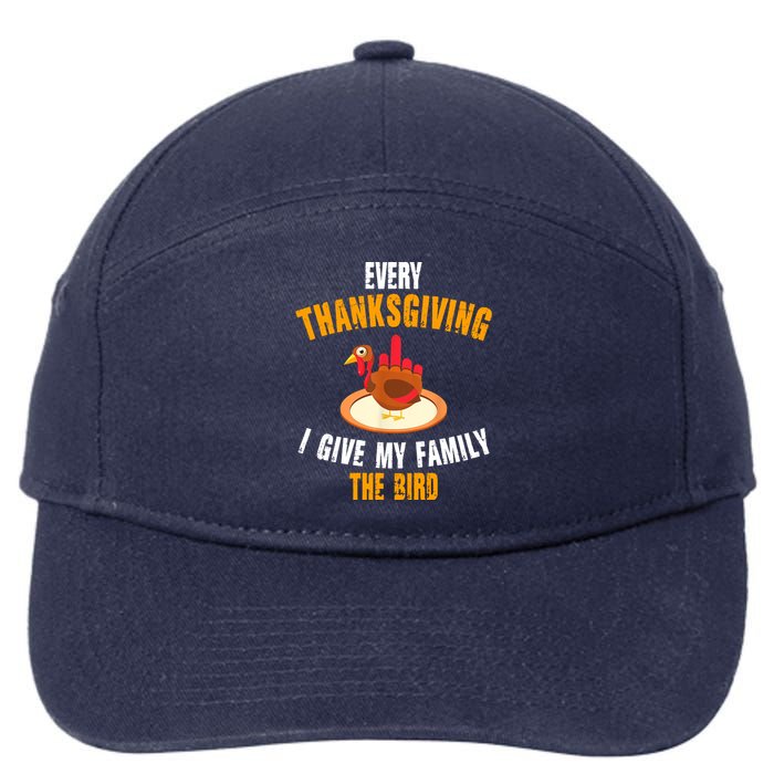 Every Thanksgiving I Give My Family The Bird Funny Holiday 7-Panel Snapback Hat