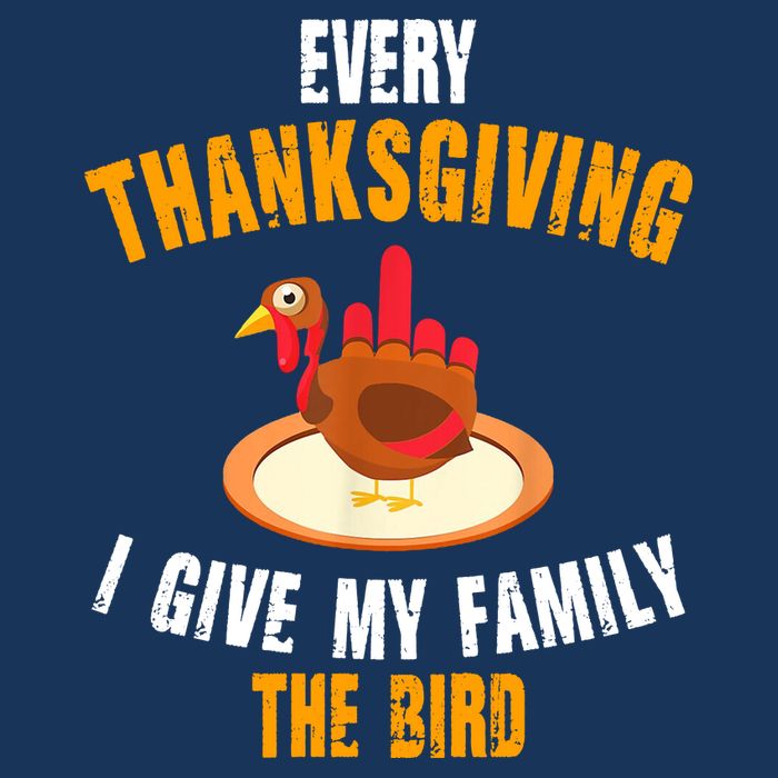 Every Thanksgiving I Give My Family The Bird Funny Holiday Tank Top