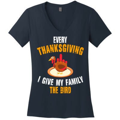 Every Thanksgiving I Give My Family The Bird Funny Holiday Women's V-Neck T-Shirt