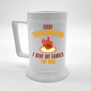 Every Thanksgiving I Give My Family The Bird Funny Holiday Beer Stein